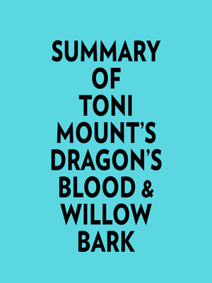cover image of Summary of Toni Mount's Dragon's Blood & Willow Bark
